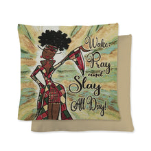 Load image into Gallery viewer, WAKE PRAY SLAY ALL DAY Cushion Cover
